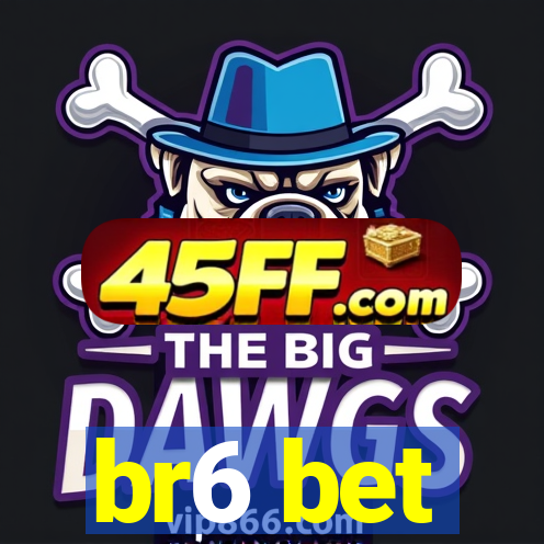 br6 bet